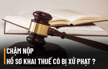 MỨC XỬ PHẠT ĐỐI VỚI CÁC HÀNH VI NỘP CHẬM HỒ SƠ KHAI THUẾ